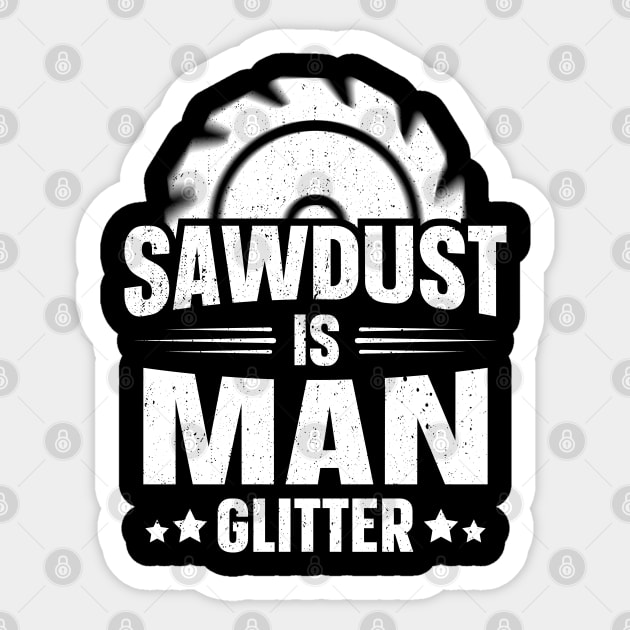 Sawdust Is Man Glitter Sticker by trendingoriginals
